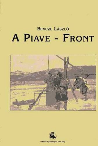 Bencze Lszl - A Piave-front