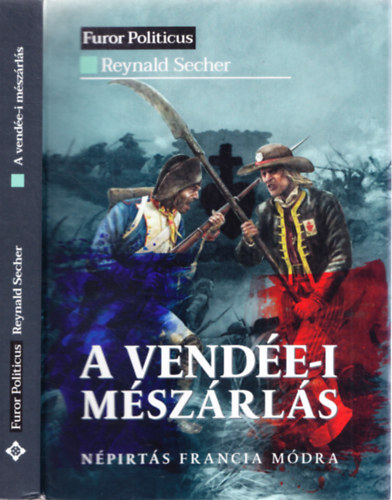 Reynald Secher - A vende-i mszrls - nprts francia mdra