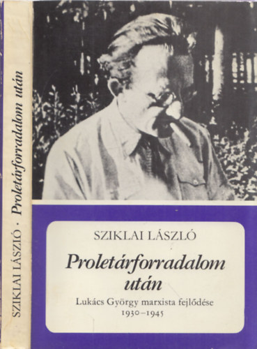 Proletrforradalom utn - Lukcs Gyrgy marxista fejldse 1930-1945
