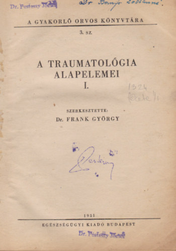 A traumatol�gia alapelemei I-V.(egybek�tve)