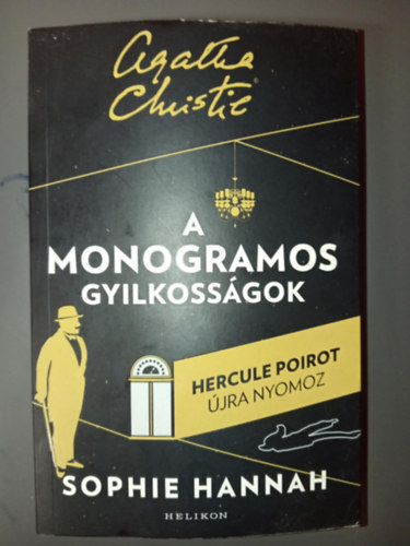 A monogramos gyilkossgok - Hercule Poirot jra nyomoz (Hercule Poirot j esetei 1.)
