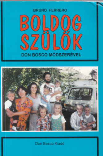 Boldog sz�l�k - Don Bosco m�dszer�vel