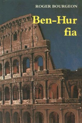 Ben-Hur fia - Reg�ny az els� kereszt�nyek idej�b�l