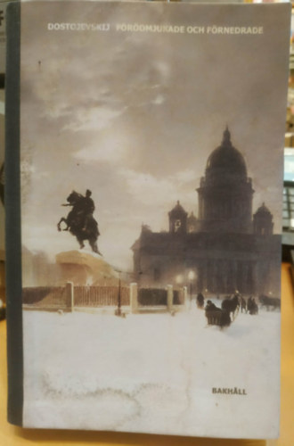 F�r�dmjukade och f�rnedrade (Megal�zottak �s megszomoritottak)