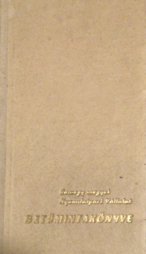 Somogy megyei Nyomdaipari v�llalat Bet�mintak�nyve