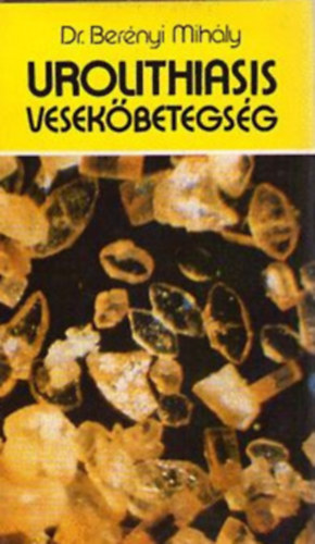 Urolithiasis, vesek�betegs�g