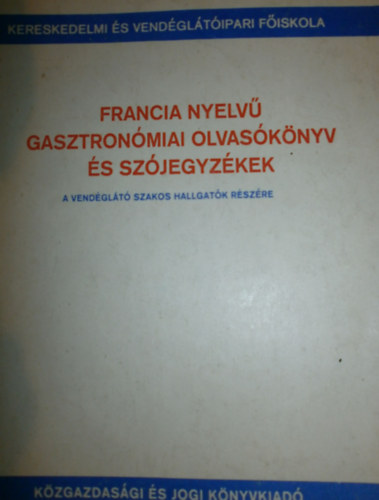 Francia nyelv� gasztron�miai olvas�k�nyv �s sz�jegyz�k