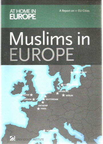 Muslims in Europe - A Report in 11 EU Cities
