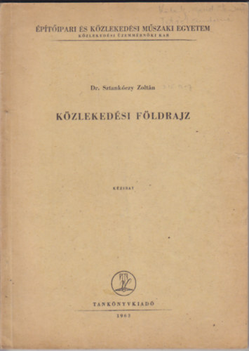 Dr. Sztanóczy Zoltán - Közlekedési földrajz (kézirat)