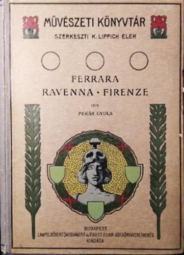 Ferrara - Ravenna - Firenze (Mvszeti knyvtr)