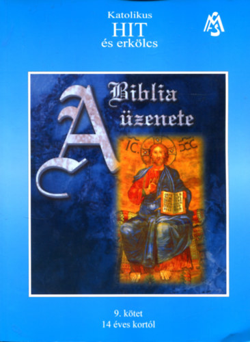 A Biblia zenete - Katolikus hit s erklcs 9. ktet