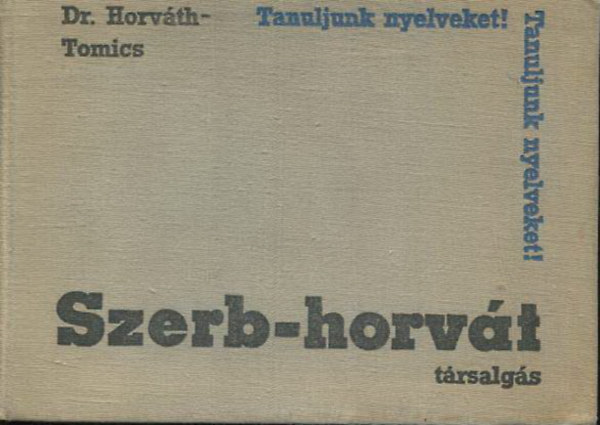 Szerb-horv�t t�rsalg�si zsebk�nyv (Tanuljunk nyelveket!)