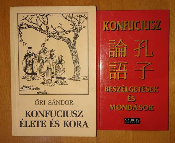 2 db knyv Konfuciuszrl: Beszlgetsek s mondsok, ri Sndor:Konfuciusz lete s kora