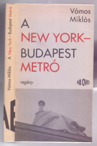 Vmos Mikls - A New York-Budapest metr /paprbort/