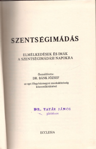 Dr. Bnk Jzsef - Szentsgimds - Elmlkedsek s imk a szentsgimdsi napokra