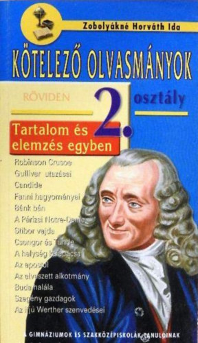 Zobolykáné Horváth Ida - Kötelező olvasmányok röviden 2. osztály (Tartalom és elemzés egyben)