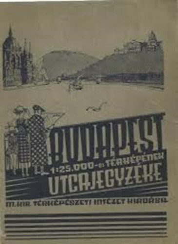 Budapest 1:25.000-es trkpnek utcajegyzke.