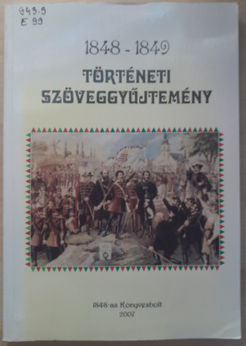 Fejes Zsolt, Kszegi Levente - 1848-1849 Trtneti Szveggyjtemny