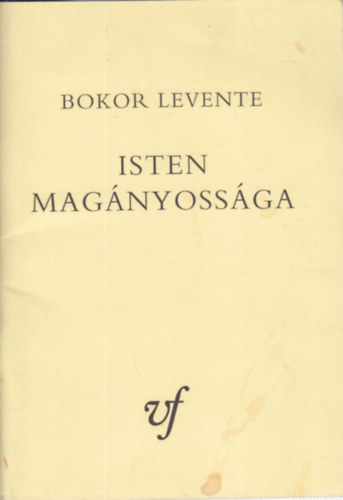 Bokor Levente - Isten mag�nyoss�ga (dedik�lt)