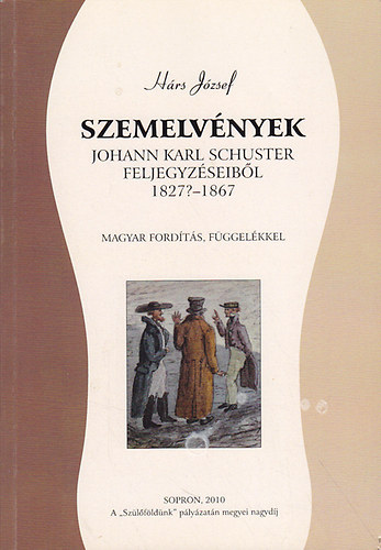 Szemelvnyek Johann Karl Schuster feljegyzseibl (1827?-1867)