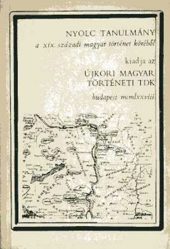 Csorba Csilla - Gerő András (szerk.) - Nyolc tanulmány a XIX. századi magyar történet köréből