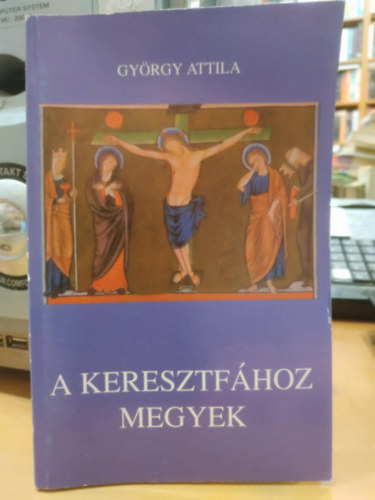 A keresztfhoz megyek