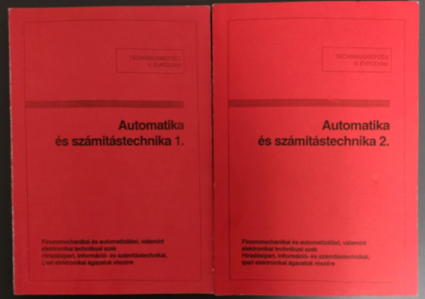 Automatika �s sz�m�t�stechnika 1.-2.. - TTechnikusi k�pz�s V. �vf. Finommechanikai �s automatiz�l�si technikusi szak