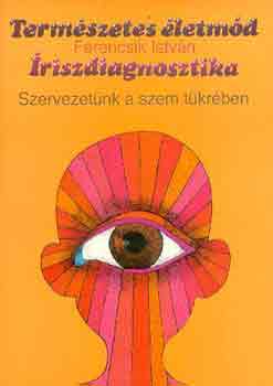 riszdiagnosztika - Szervezetnk a szem tkrben