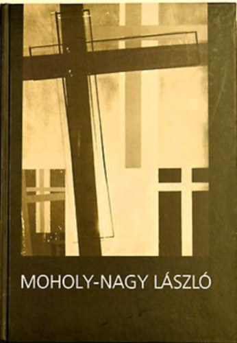 Moholy-Nagy Lszl  Paksi Kptr 2011.szept.23-nov.6.