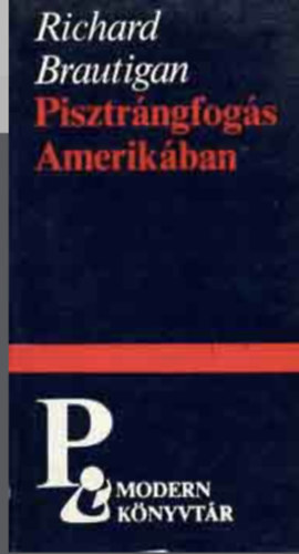 Pisztrngfogs Amerikban - Egy dli tbornok az amerikai polgrhborban