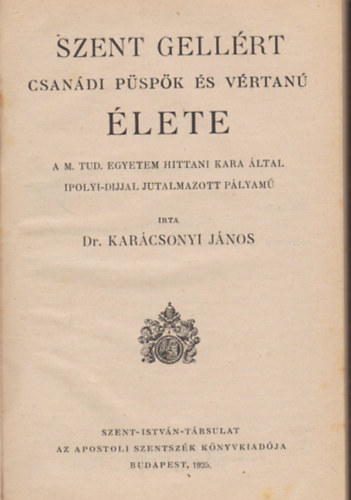 Szent Gellrt csandi pspk s vrtan lete (I.kiads)