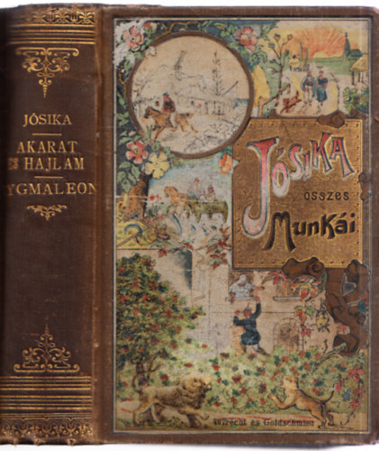 Akarat s hajlam (I-II. egyben) (Jsika sszes munki, Aufrecht s Goldscmied ktsben)