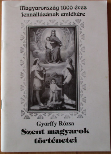 Szent magyarok trtnetei.Chovn Lrnt illusztrciival.