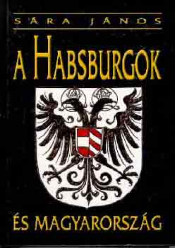 A Habsburgok �s Magyarorsz�g