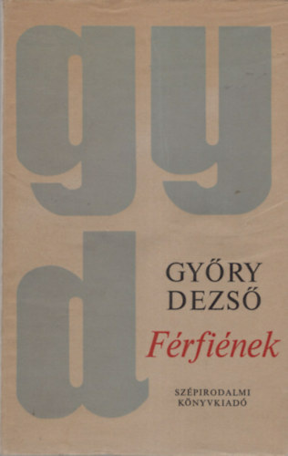 Győry Dezső - Férfiének