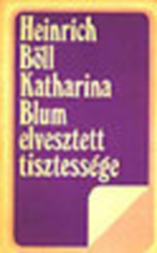 Katharina Blum elvesztett tisztess�ge