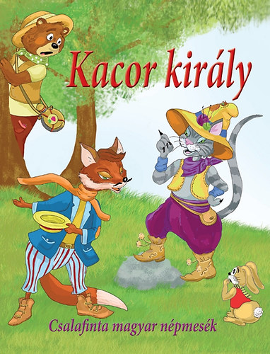 Kacor kirly - Csalafinta magyar npmesk