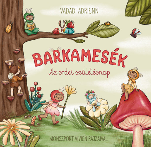 Barkamesk - Az erdei szlinap