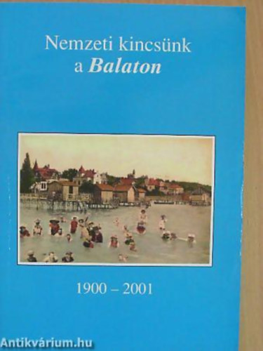 Koltay J�zsef dr.  (szerk.) - Nemzeti kincs�nk a Balaton