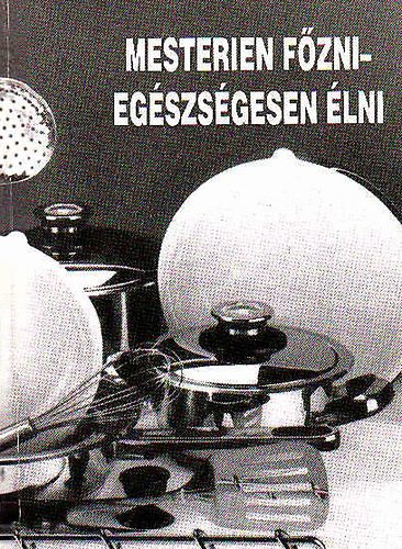 Mesterien f�zni-Eg�szs�gesen �lni