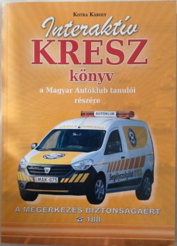 Interakt�v KRESZ-k�nyv szem�lyg�pkocsi-vezet�k r�sz�re