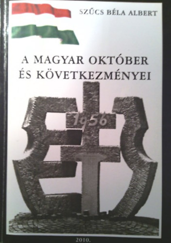 A magyar okt�ber �s k�vetkezm�nyei