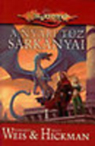 Weiss János; Tracy Hickman - A nyári tűz sárkányai I. (Dragonlance)