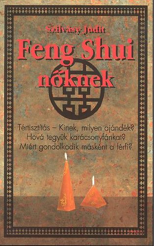 Feng Shui nknek - Feng Shui frfiaknak