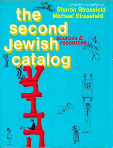 Michael Strassfeld Sharon Strassfeld - The Second Jewish Catalog (Source & Resources)
