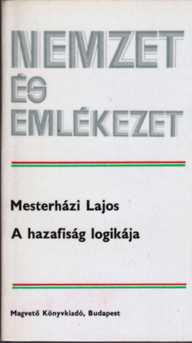 Mesterhzi Lajos - A hazafisg logikja