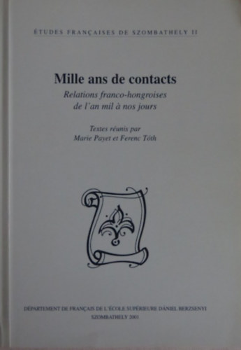 Mille ans de contacts (�tudes francaises de Szombathely II.)