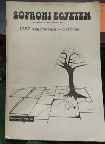 Soproni Egyetem (Az Erd�szeti �s Faipari Egyetem lapja) 1987 szeptember-okt�ber