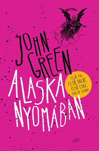 John Green - Alaska nyomban