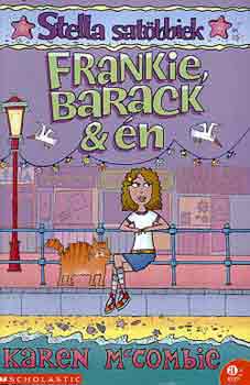 Karen McCombie - Frankie, Barack & n (Stella satbbiek)